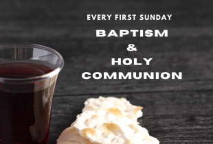 Baptism and Holy Communion